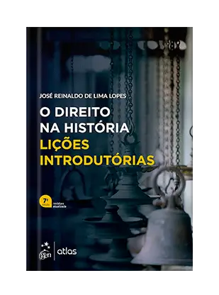 Capa do livro "O Direito na História - Lições Introdutórias" de José Reinaldo de Lima Lopes.
